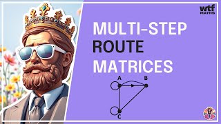 How to use multi-step route matrices
