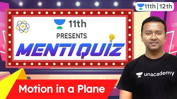 CBSE Class 11: Motion In a Plane | Menti Quiz 1 | Physics | Unacademy Class 11 & 12 | Sumit Sir