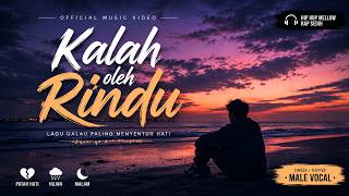 Lirik lagu hiphop mellow | kalah oleh rindu | terbaru