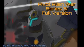 Alien War Season 3 FULL VERSION (Pivot Animation)