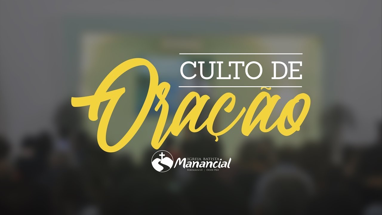 Culto de Oração - 10/06/2026 - Igreja Batista Manancial