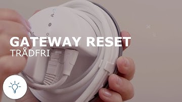 IKEA TRADFRI (TRÅDFRI) Gateway zurücksetzen