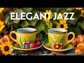 Happy Elegant Jazz Music - Instrumental Smooth Jazz Music & Relaxing Bossa Nova Music for Good Mood