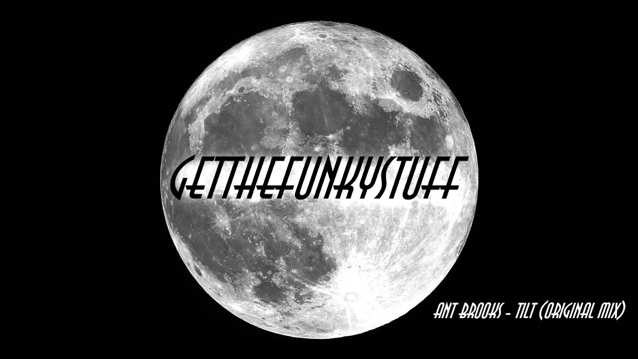 在 YouTube 上觀看「Ant Brooks - Tilt (Original Mix)」 在 YouTube 上觀看「Ant Brooks - Tilt (Original Mix)」