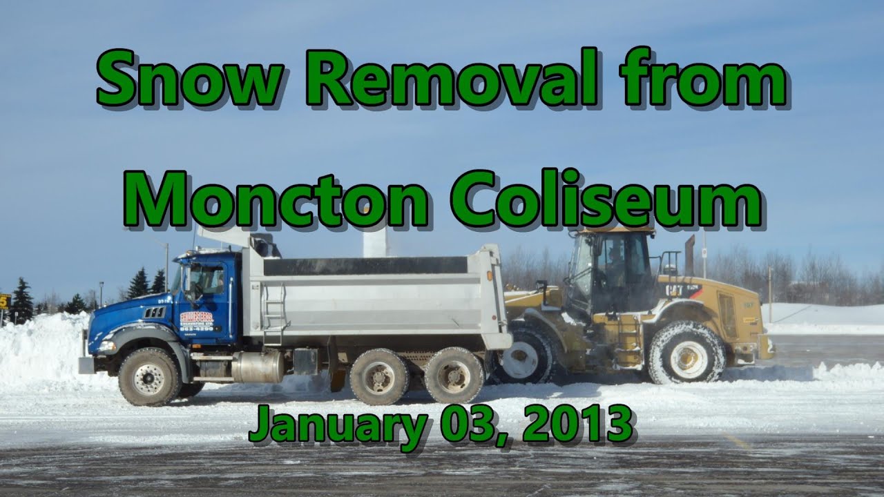 Snow Removal from Moncton Coliseum 010313 YouTube
