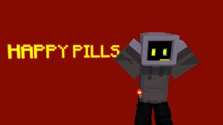 Happy Pills (Minecraft Animation)