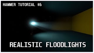 How to make REALISTIC FLOODLIGHTS in HAMMER EDITOR