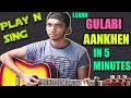 Gulabi Aankhen - Md Rafi/Atif - XBeginner/Intermediate - Guitar Easy Chords Cover Lesson