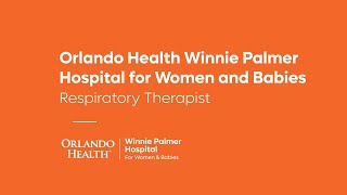 Orlando Health Winnie Palmer Hospital Respiratory Therapist