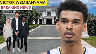 Meet Victor Wembanyama`s Parents, Height, Girlfriend, House Tour, Lavish Lifestyle & Net Worth 2025