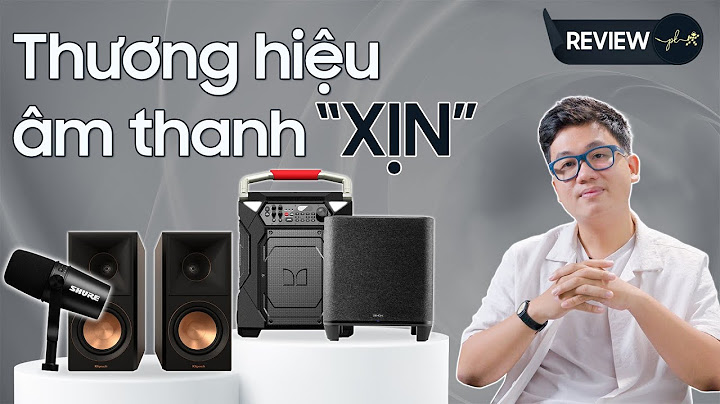 So sánh chất âm các hãng năm 2024