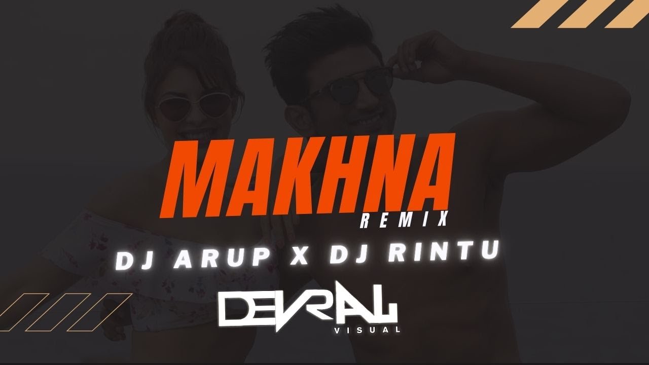 Makhna (REMIX) - DJ ARUP X DJ RINTU | VDJ DEVRAJ |  Drive Sushant Singh Rajput, Jacqueline Fernandez