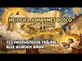 Heiliger Johannes Bosco Die Unglaubliche Geschichte Von 153 Wahr Gewordenen Träumen