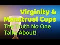 Virginity &amp; Menstrual Cups: The Truth No One Talks About!