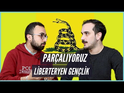 Parçalıyoruz: Liberteryen Gençler (Besim Tibuk Videosuna Gelen Eleştirilere Cevaplar)