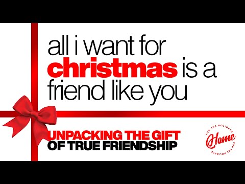 All I Want For Christmas Is a Friend Like You | Pastor Dean Hawk