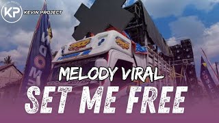 DJ SET ME FREE X MELODY VIRAL TIKTOK YANG KALIAN CARI FULL BASS AMUNISI CEK SOUND