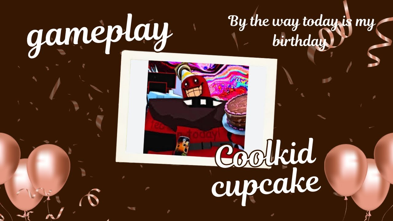 Cupcake Rework Gameplay of coolkid (cupcake) - YouTube