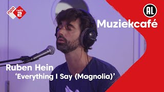 Video thumbnail of "Ruben Hein - Everything I Say (Magnolia) | NPO Radio 2"