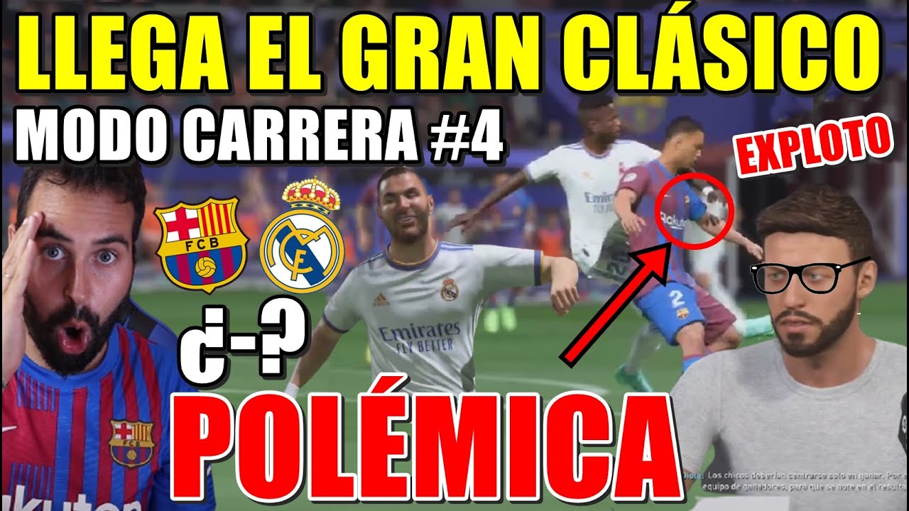 El GRAN CLÁSICO con MUCHA POLÉMICA - MODO CARRERA RECONSTRUYENDO el BARÇA #4