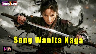 INDO SUB丨Sang Wanita Naga | Fantasi / Aksi / Seni Bela Diri / Romantis | Bioskop Tiongkok 2025
