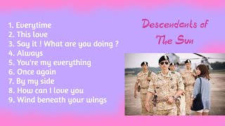 Descendants of The Sun | 太阳的后裔 | NO ADS - PLAYLIST | Korean Drama OST Full Album DOTS