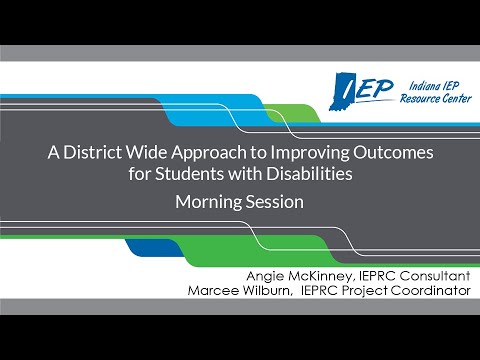 A District-Wide Approach to Improving Outcomes for Students with Disabilities - Morning Session