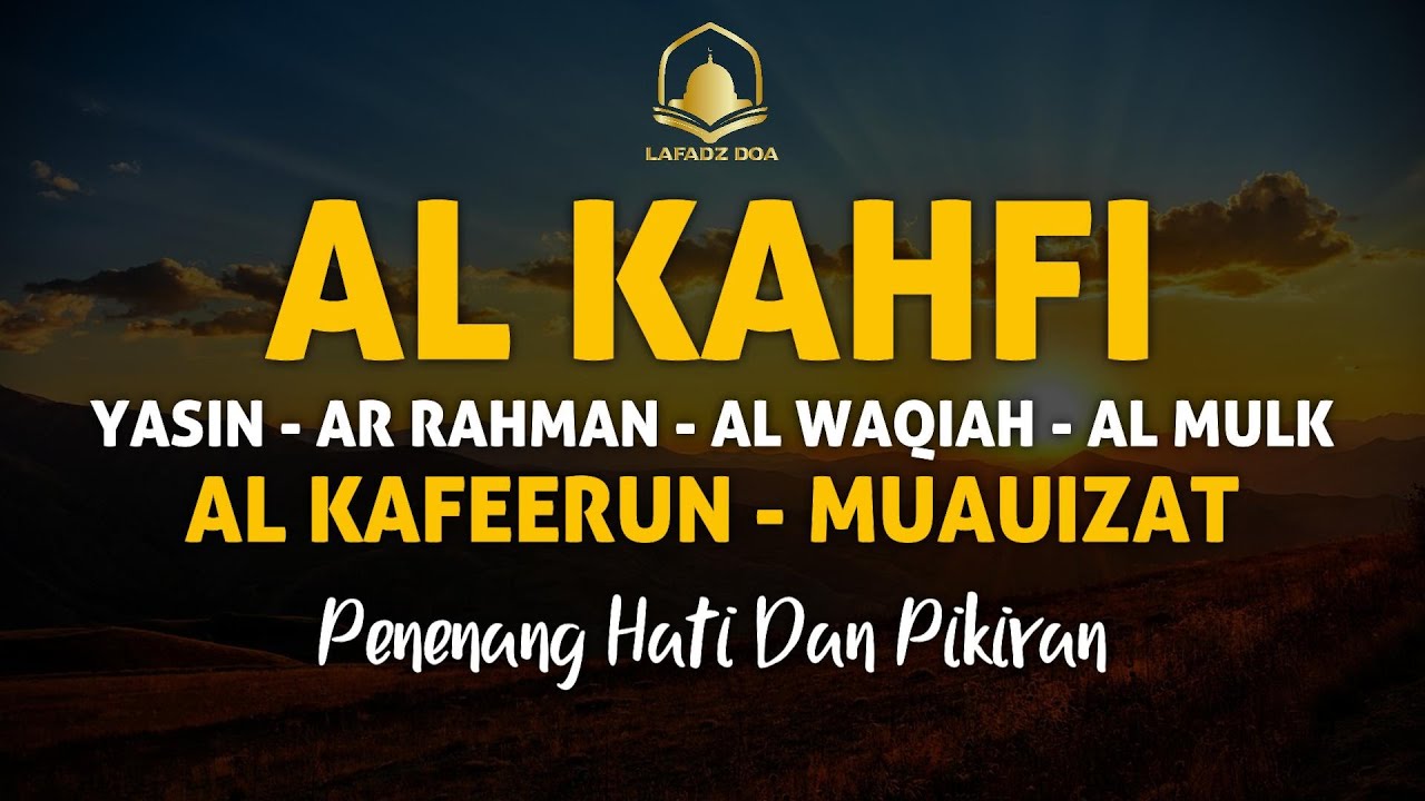Bacaan Alquran | alkahfi, yasin, alwaqia, arrahman, almulk, alkafeerun, almuauizat | penenang hati