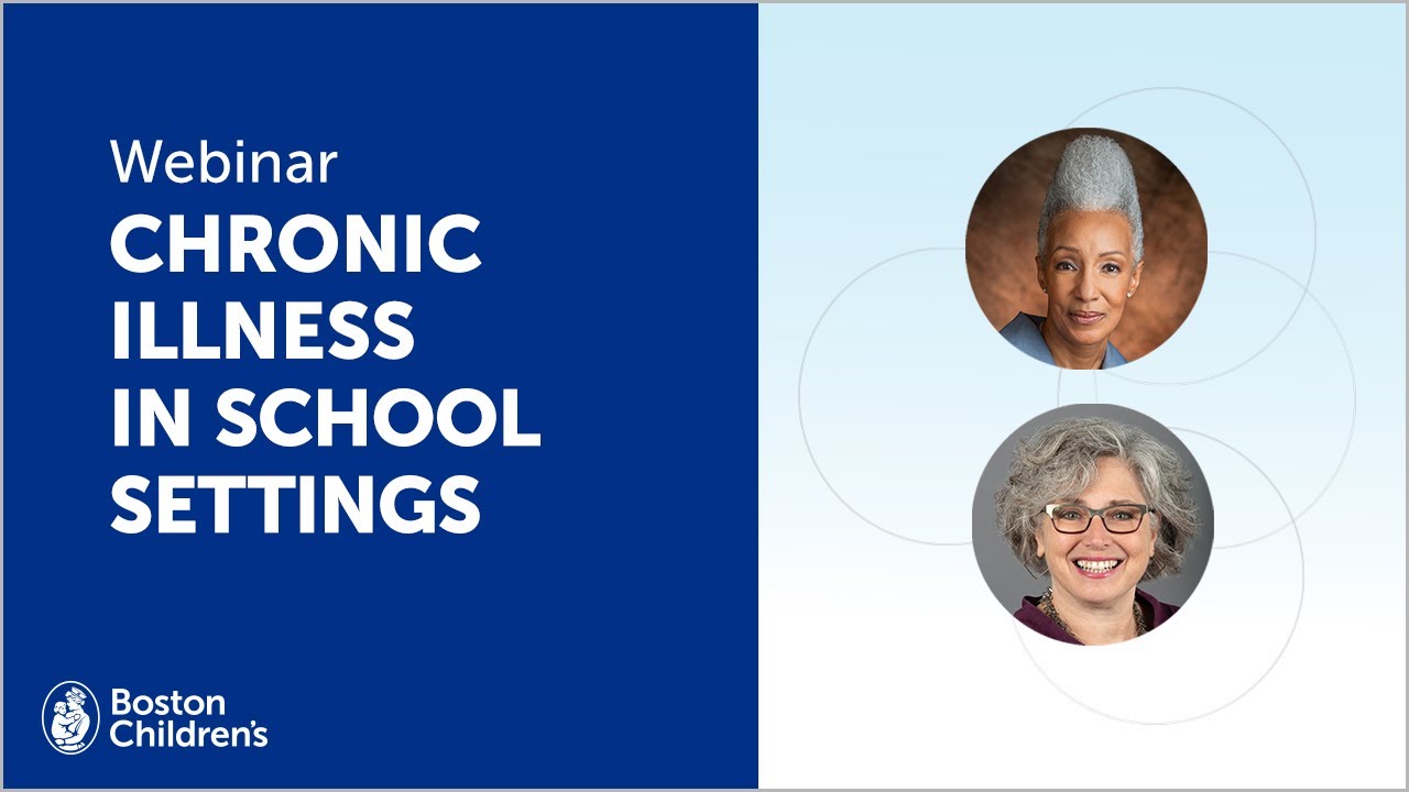 Chronic Illness in School Settings: Advice for Caregivers | Boston ...