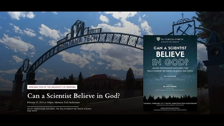 Can A Scientist Believe in God? - Dr. Cullen Buie