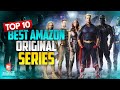 Top 10 Best Amazon Prime Original Series To Watch Right Now