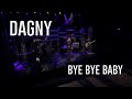 DAGNY - Bye Bye Baby