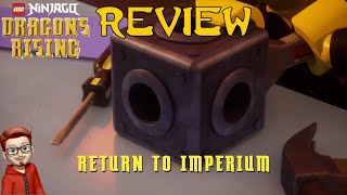 Ninjago Dragons Rising: EP6 S1 EP6 “Return To Imperium” (TV Review) (Ninja Reviews)
