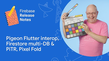 July 2023: Pigeon Flutter interop, multi-DB＆Point-in-time recovery for Firestore, Pixel Fold devices