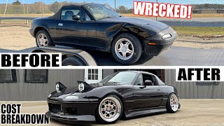HOW MUCH DID IT COST? WRECKED Miata build - Full Rebuild Documentary