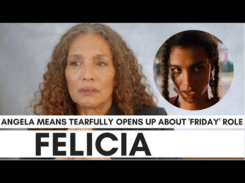 Angela Means Cries Over 'Felicia' Friday Role: "Even Today People Say "Bye You Dirty B*tch"
