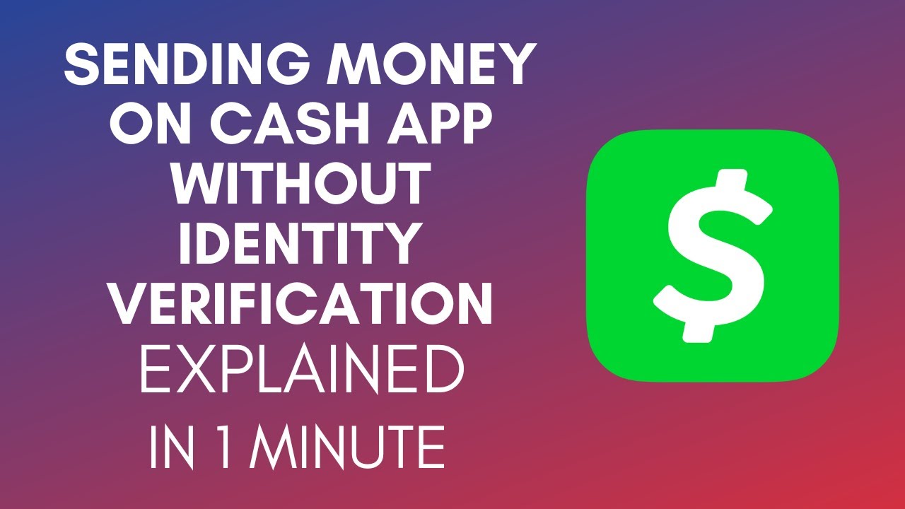 How To Send Money On Cash App Without Identity Verification (2025