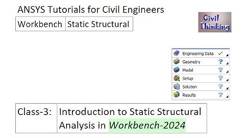 Introduction to Static Structural Analysis using Ansys Workbench 2024 | Steps in Static Analysis
