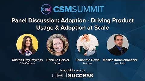 CSM Summit 2022 - Adoption - Driving Product Usage & Adoption at Scale