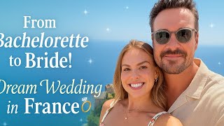 Hannah Browns Dream Wedding In France From Bachelorette To Bride
