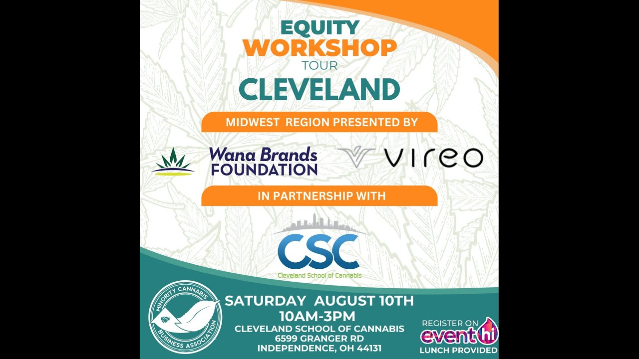 Equity Workshop Tour Cleveland CSC Wana Brands Vireo 8k 360