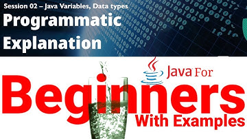 Java Tutorial for Beginners 2022 | Session 02 - Programmatic | Java Variables and Data types