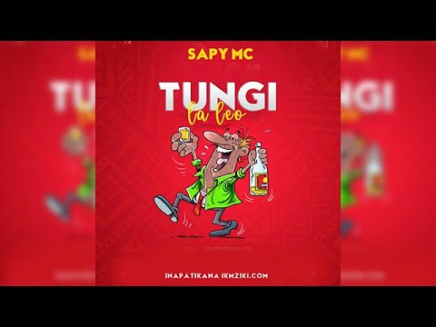 Sapy Mc Tungi La Leo Singeli Music IKMZIKI COM