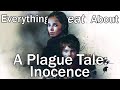 Everything GREAT About A Plague Tale: Innocence!