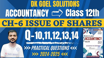 ISSUE OF SHARES CLASS 12 | DK GOEL | CH 6 ACCOUNTS | Q-10,11,12,13,14 |CONSIDERATION OTHER THAN CASH