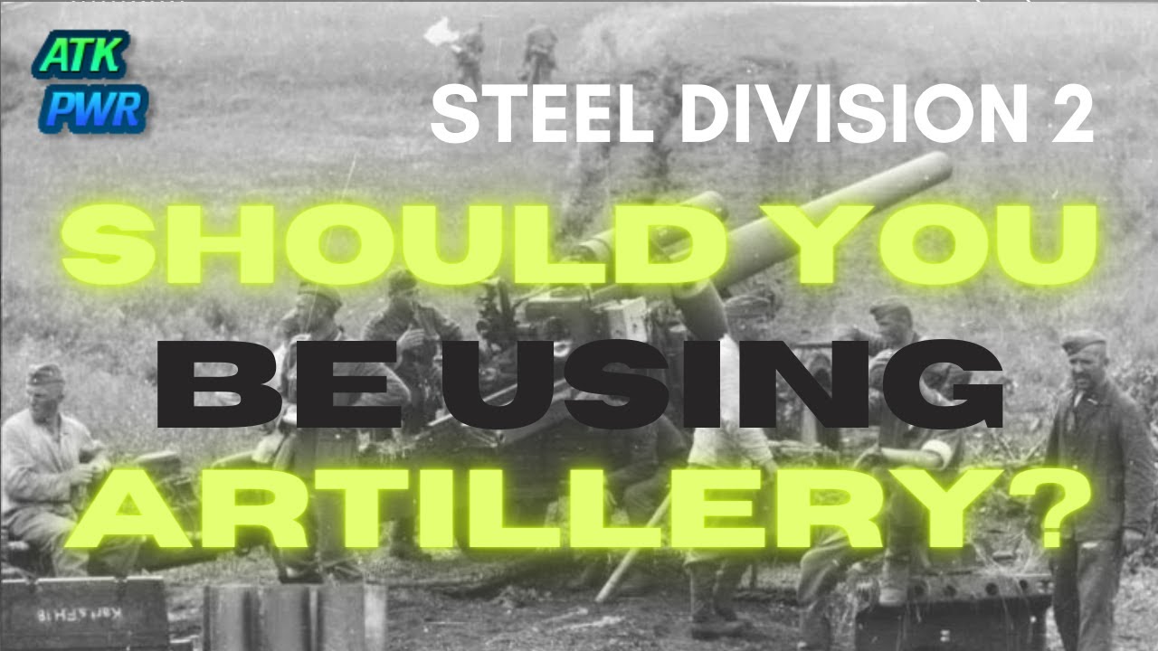 Should You Be Using Artillery?- Steel Division 2 Meta