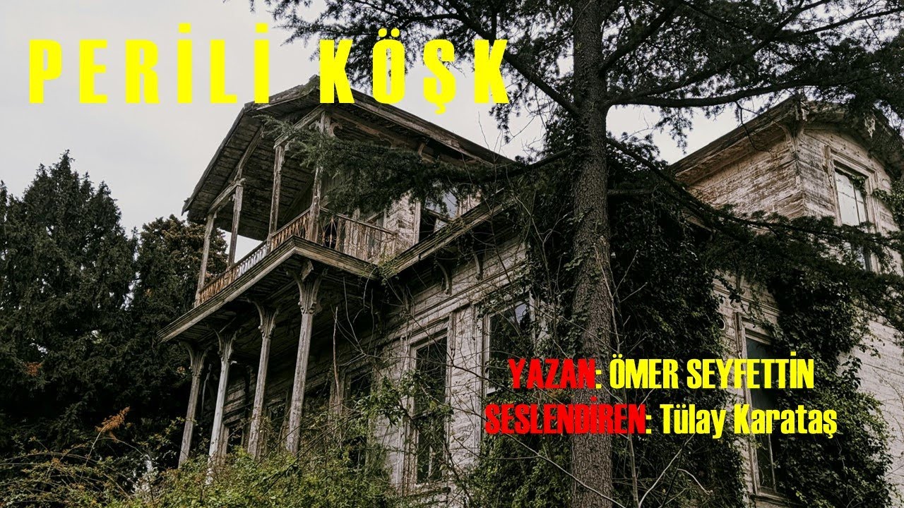 PERİLİ KÖŞK - ÖMER SEYFETTİN