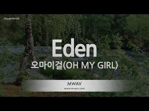 [짱가라오케/노래방] 오마이걸(OH <strong>MY</strong> GIRL)-Eden [<strong>ZZang</strong> KARAOKE]