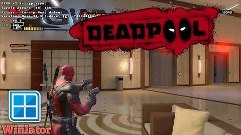 Deadpool Winlator Glibc 7.1.3 Poco F6 8s gen 3