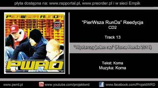 PWRD - Wystarczy jeden raz (Koma Remix 2011)